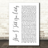 Rod Stewart Have I Told You Lately White Script Song Lyric Quote Print