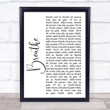 The Prodigy Breathe White Script Song Lyric Quote Print