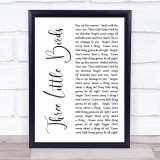 Bob Marley Three Little Birds White Script Song Lyric Quote Print