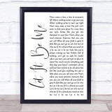 Ray LaMontagne Let It Be Me White Script Song Lyric Quote Print