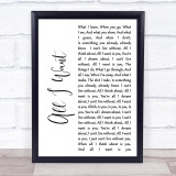 Staind All I Want White Script Song Lyric Quote Print