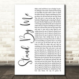 Oasis Stand By Me White Script Song Lyric Print