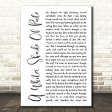 Procol Harum A Whiter Shade Of Pale White Script Song Lyric Music Art Print