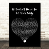 The Blow Monkeys It Doesn't Have to Be This Way Black Heart Song Lyric Art Print