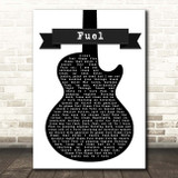 Metallica Fuel Black & White Guitar Song Lyric Print