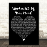 Noel Harrison Windmills Of Your Mind Black Heart Song Lyric Art Print