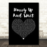 Stereophonics Hurry Up And Wait Black Heart Song Lyric Art Print