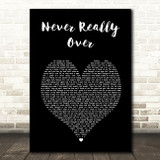 Katy Perry Never Really Over Black Heart Song Lyric Art Print