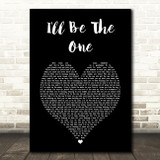Noah Schnacky I'll Be The One Black Heart Song Lyric Art Print