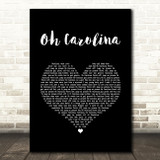 Shaggy Oh Carolina Black Heart Song Lyric Art Print