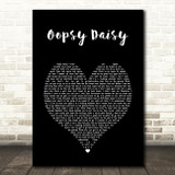 Chip Oopsy Daisy Black Heart Song Lyric Art Print