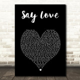 James TW Say Love Black Heart Song Lyric Art Print