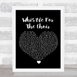 The Fratellis Whistle For The Choir Black Heart Song Lyric Wall Art Print