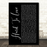 Lee Brice Hard To Love Black Script Song Lyric Art Print