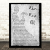 Leva Zasimauskait? When We're Old Grey Man Lady Dancing Song Lyric Art Print