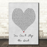 Hairspray You Can't Stop the Beat Grey Heart Song Lyric Art Print