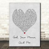 Florida Georgia Line God, Your Mama, And Me Grey Heart Song Lyric Art Print
