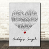 Tony Carter Daddy's Angel Grey Heart Song Lyric Art Print