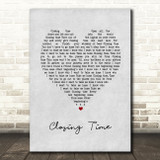 Semisonic Closing Time Grey Heart Song Lyric Art Print