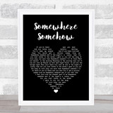 Wet Wet Wet Somewhere Somehow Black Heart Song Lyric Wall Art Print