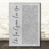 Meghan Trainor & John Legend Like I'm Gonna Lose You Grey Rustic Script Song Lyric Art Print