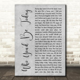 Kenny Chesney Who You'd Be Today Grey Rustic Script Song Lyric Art Print