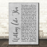 Rascal Flatts Nothing Like This Grey Rustic Script Song Lyric Art Print