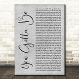 Des'ree You Gotta Be Grey Rustic Script Song Lyric Art Print