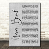 John Legend Never Break Grey Rustic Script Song Lyric Art Print