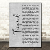 One Direction Fireproof Grey Rustic Script Song Lyric Art Print