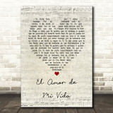 Conjunto Renacer El Amor de Mi Vida Script Heart Song Lyric Art Print