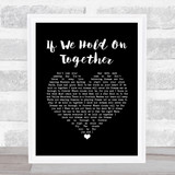 Diana Ross If We Hold On Together Black Heart Song Lyric Wall Art Print
