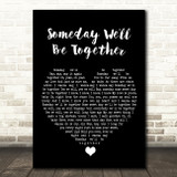 Diana Ross Someday We'll Be Together Black Heart Song Lyric Wall Art Print