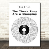 Bob Dylan The Times They Are A Changing Vinyl Record Song Lyric Art Print