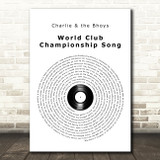 Charlie & the Bhoys World Club Championship Song Vinyl Record Song Lyric Art Print