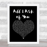 Andrew Lloyd Webber All I Ask of You Black Heart Song Lyric Wall Art Print