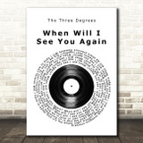 The Three Degrees When Will I See You Again Vinyl Record Song Lyric Art Print
