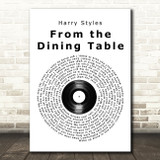 Harry Styles From the Dining Table Vinyl Record Song Lyric Art Print