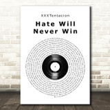 XXXTentacion hate will never win Vinyl Record Song Lyric Art Print