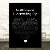 Frightened Rabbit An Otherwise Disappointing Life Black Heart Song Lyric Wall Art Print