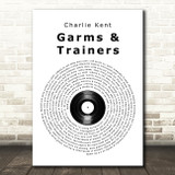 Charlie Kent Garms & Trainers Vinyl Record Song Lyric Art Print