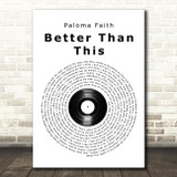 Paloma Faith Better Than This Vinyl Record Song Lyric Art Print