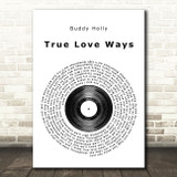 Buddy Holly True Love Ways Vinyl Record Song Lyric Art Print