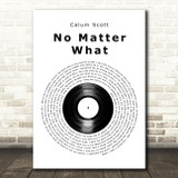 Calum Scott No Matter What Vinyl Record Song Lyric Art Print