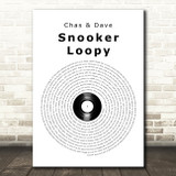 Chas & Dave Snooker Loopy Vinyl Record Song Lyric Art Print