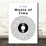 Lil Peep Waste of Time Vinyl Record Song Lyric Art Print