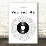 Yelawolf You and Me Vinyl Record Song Lyric Art Print