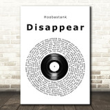 Hoobastank Disappear Vinyl Record Song Lyric Art Print