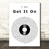 T. Rex Get It On Vinyl Record Song Lyric Art Print