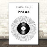 Heather Small Proud Vinyl Record Song Lyric Art Print